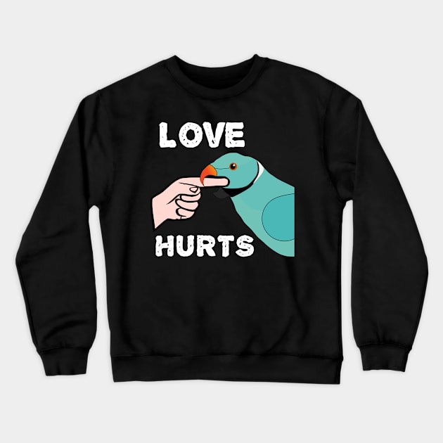 Love Hurts Blue Indian Ringneck Male Parrot Biting Crewneck Sweatshirt by Einstein Parrot